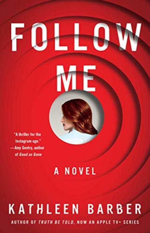 Follow Me by Kathleen Barber