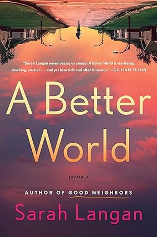 A Better World by Sarah Langan