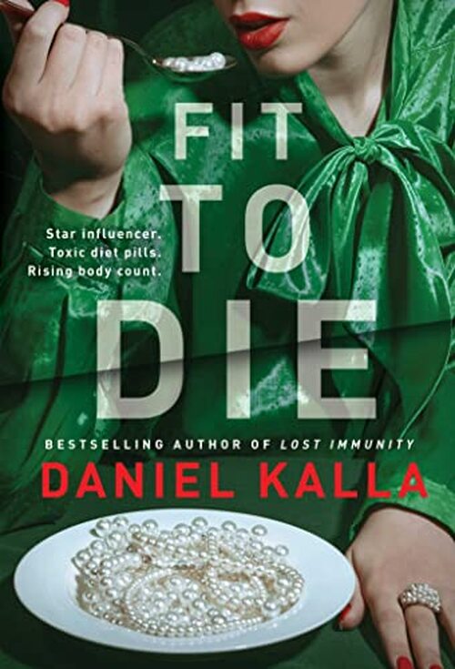 Fit to Die by Daniel Kalla