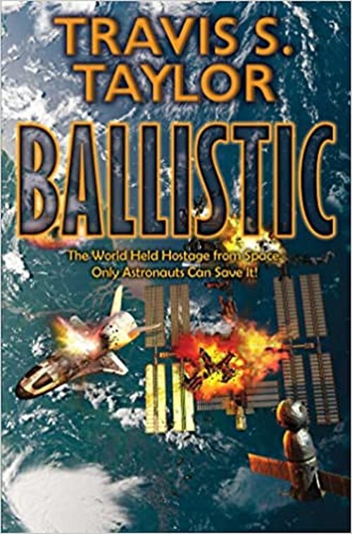 Ballistic by Travis S. Taylor