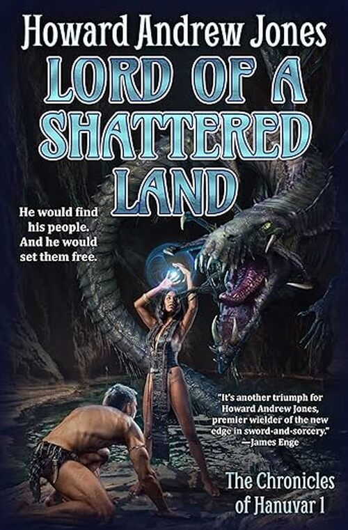 Lord of a Shattered Land by Howard Andrew Jones