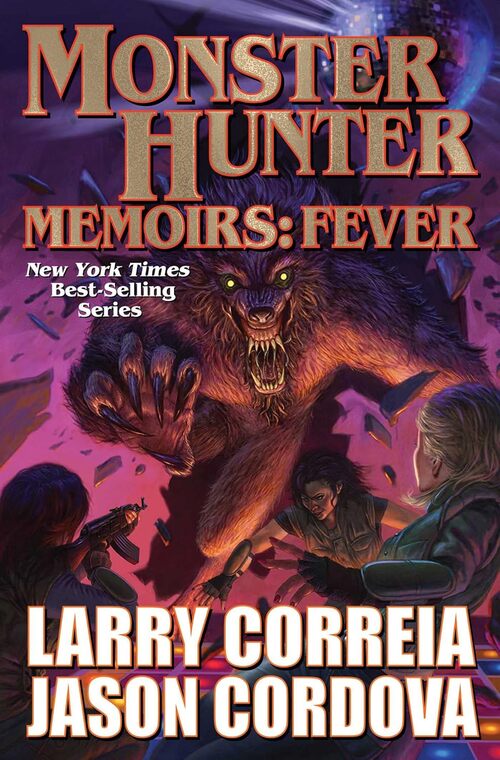 Monster Hunter Memoirs: Fever by Larry Correia