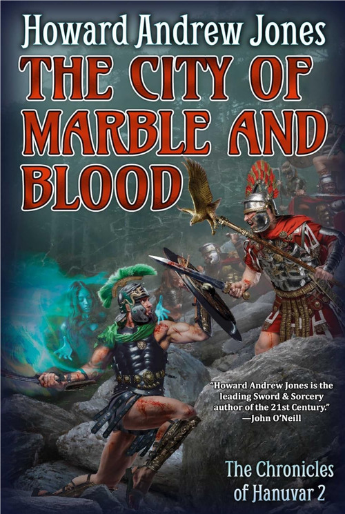 The City of Marble and Blood by Howard Andrew Jones