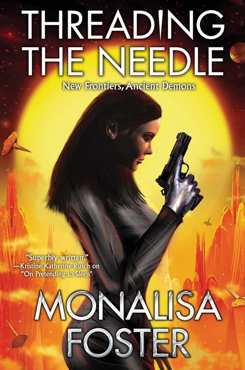 Threading the Needle by Monalisa Foster