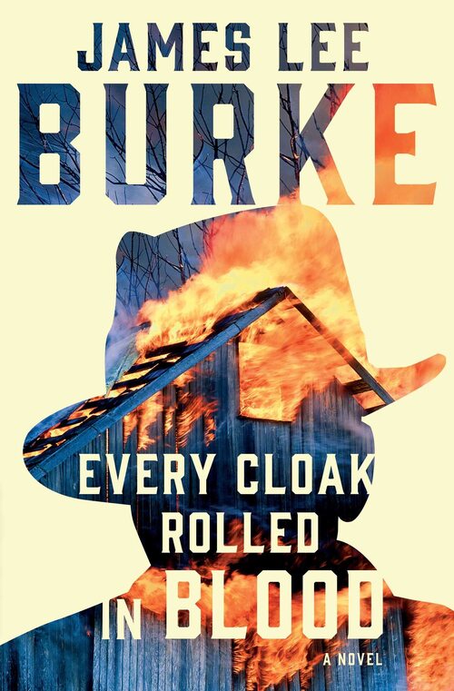 Every Cloak Rolled in Blood by James Lee Burke