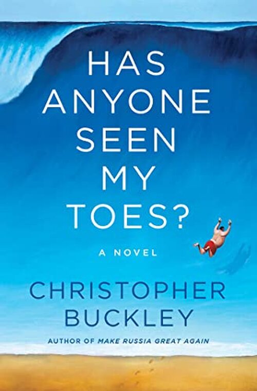Has Anyone Seen My Toes by Christopher Buckley