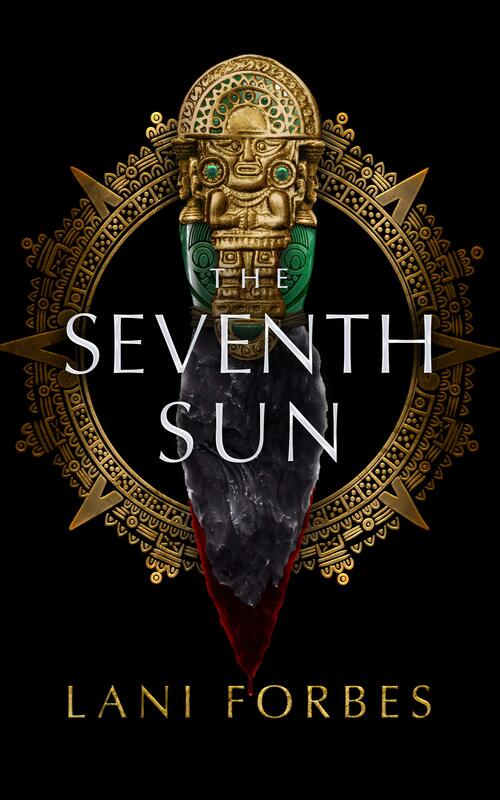 The Seventh Sun by Lani Forbes