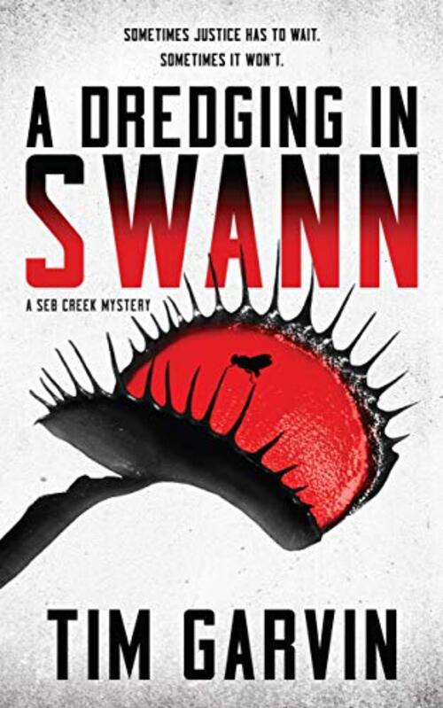 A Dredging in Swann by Tim Garvin