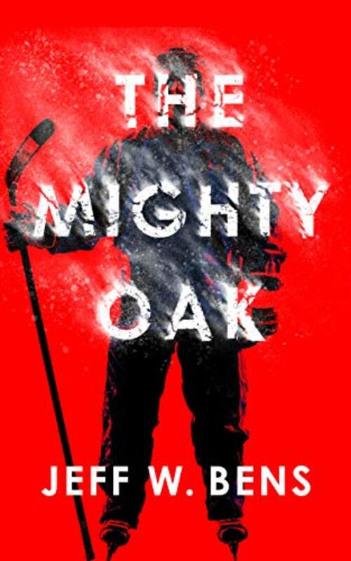 The Mighty Oak by Jeff W. Bens
