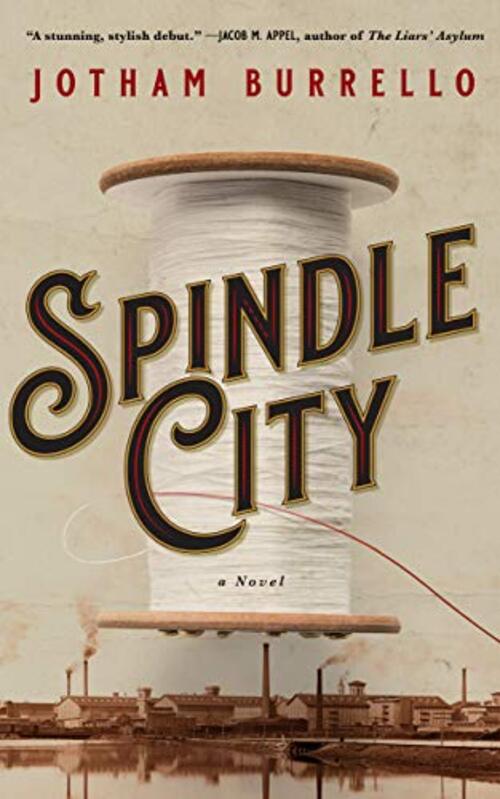 Spindle City by Jotham Burrello