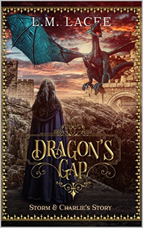 DRAGON'S GAP: Storm and Charlie's Story by L M Lacee