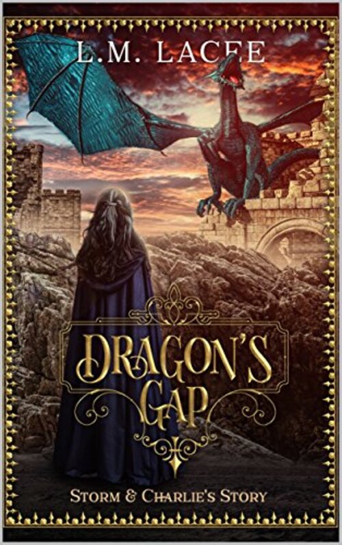 DRAGON'S GAP: Storm and Charlie's Story by L M Lacee