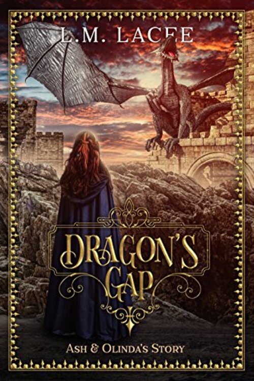 DRAGON'S GAP: Ash & Olinda's Story by L M Lacee
