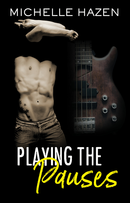 Playing the Pauses by Michelle Hazen
