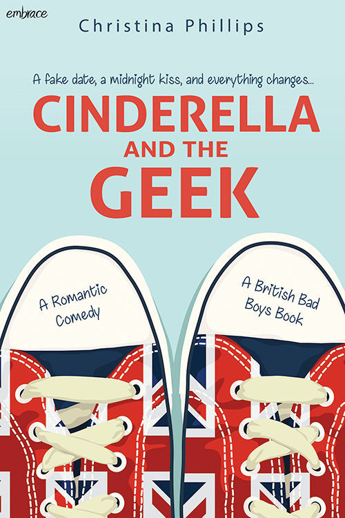 Cinderella and the Geek by Christina Phillips