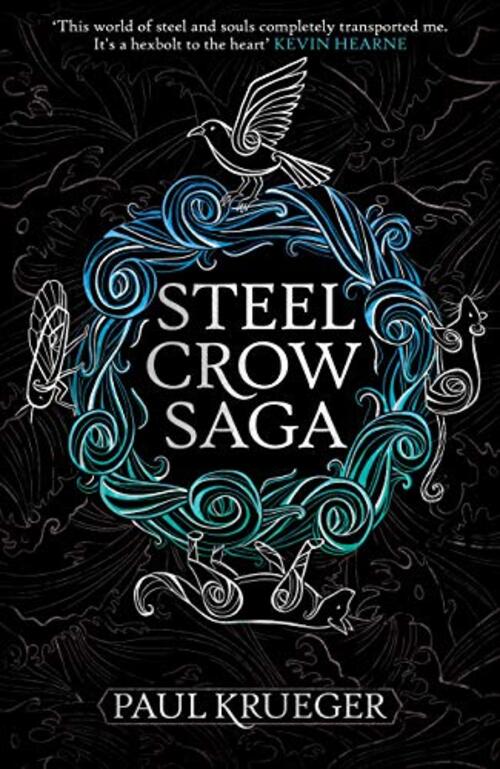 Steel Crow Saga by Paul Krueger