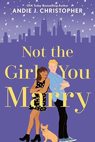 Not the Girl You Marry by Andie J. Christopher