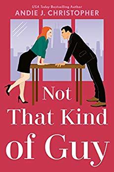 Not That Kind of Guy by Andie J. Christopher