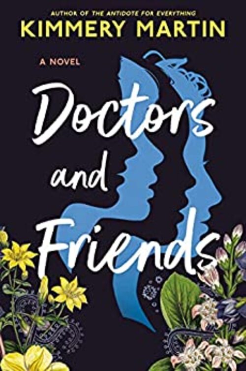 Doctors and Friends by Kimmery Martin