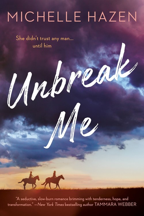 Unbreak Me by Michelle Hazen