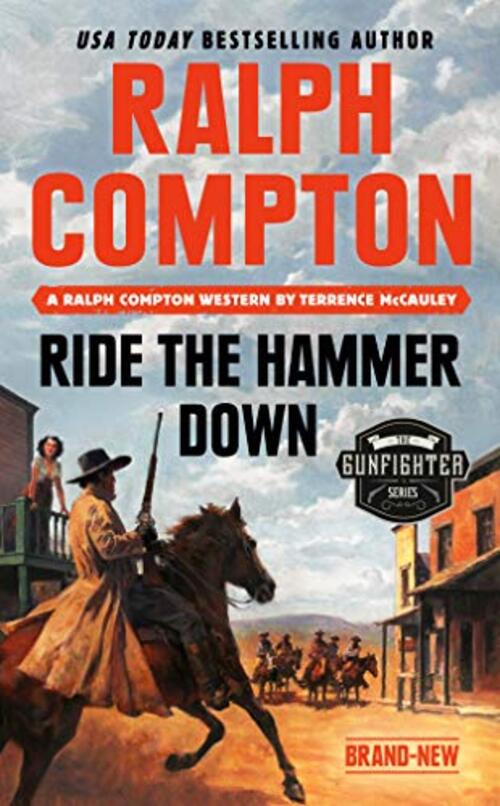 Ralph Compton Ride the Hammer Down by Terrence McCauley