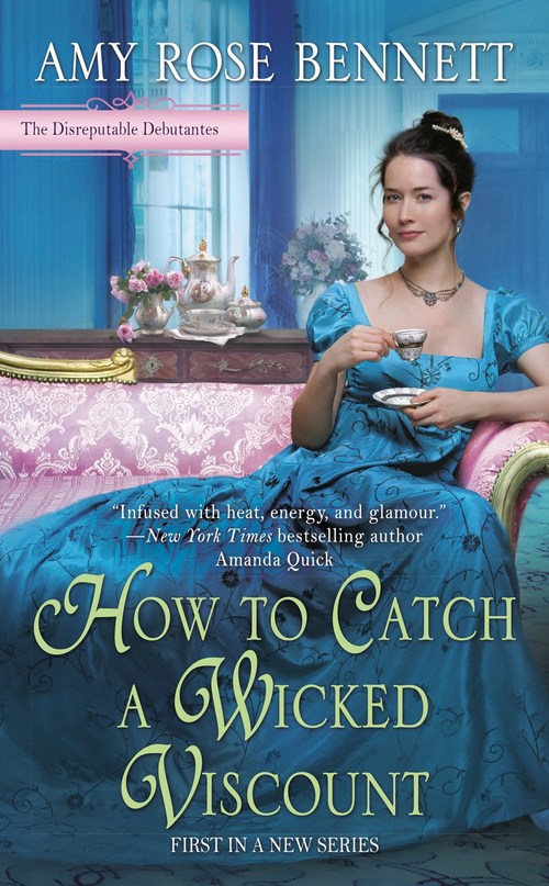 Excerpt of How to Catch a Wicked Viscount by Amy Rose Bennett