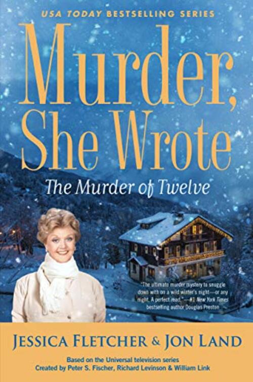 Murder, She Wrote: The Murder of Twelve by Jessica Fletcher