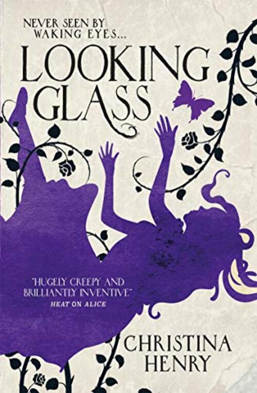 Looking Glass by Christina Henry