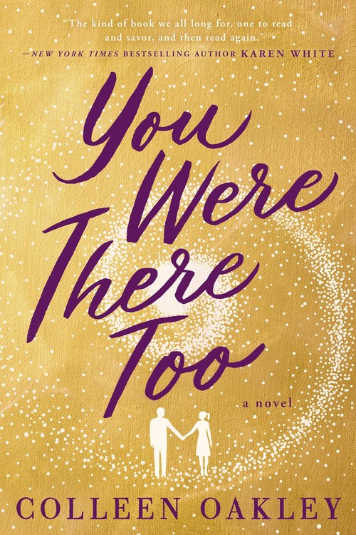 You Were There Too by Colleen Oakley