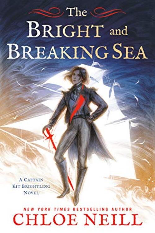 The Bright and Breaking Sea by Chloe Neill