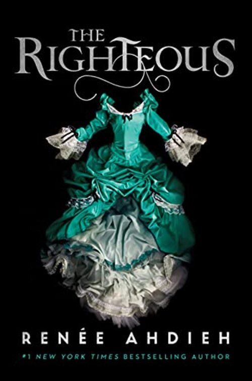 The Righteous by Renee Ahdieh