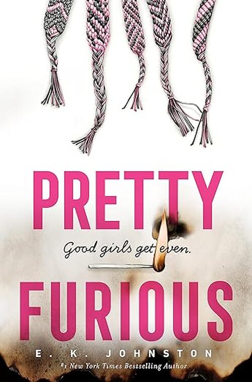 Pretty Furious by E.K. Johnston
