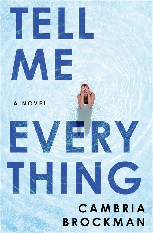 Tell Me Everything by Cambria Brockman