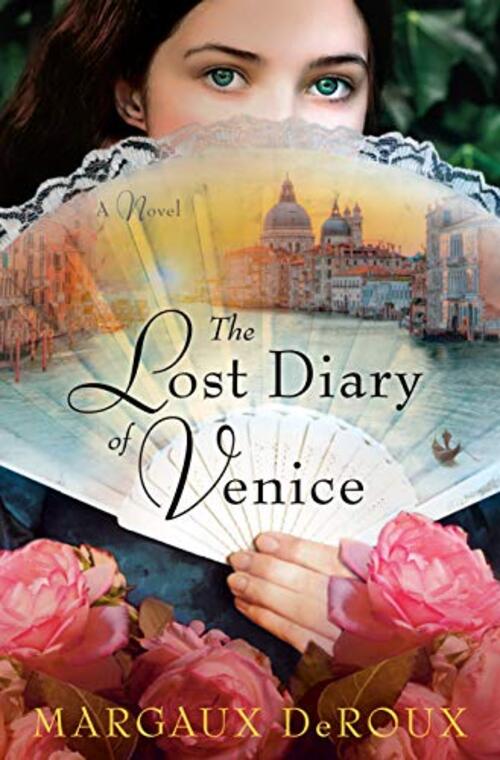 The Lost Diary of Venice by Margaux DeRoux