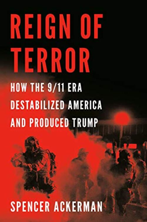 Reign of Terror by Spencer Ackerman