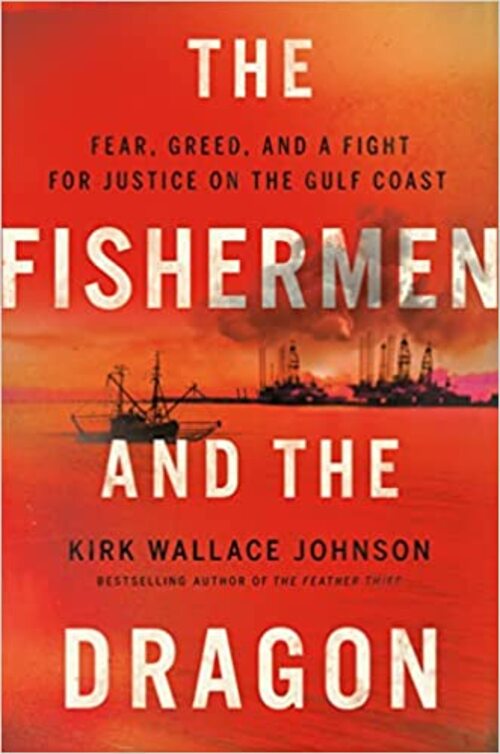 The Fishermen and the Dragon by Kirk Wallace Johnson