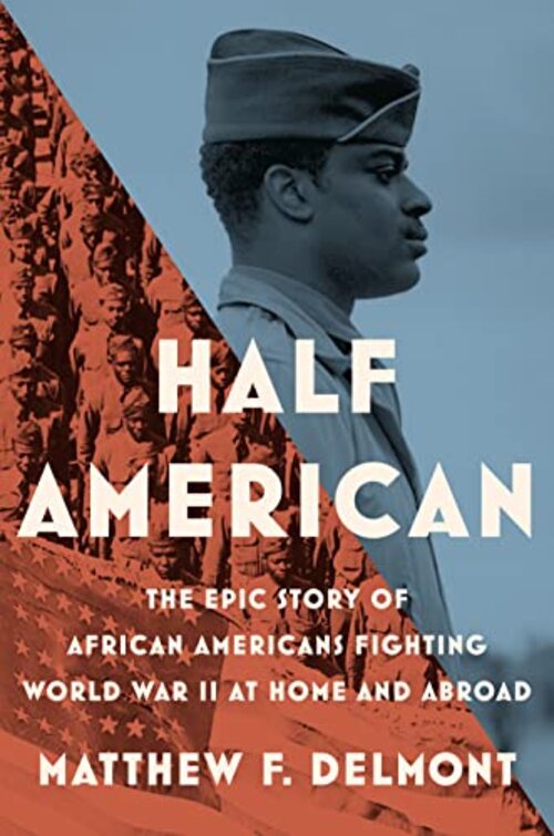 Half American by Matthew F. Delmont