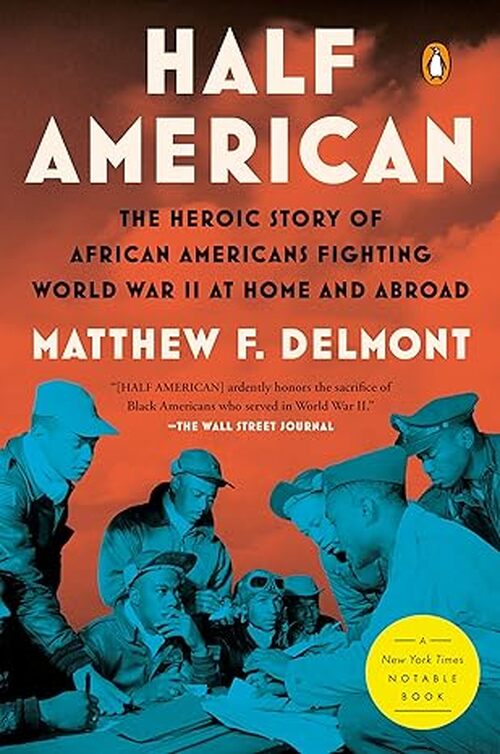 Half American: by Matthew F. Delmont