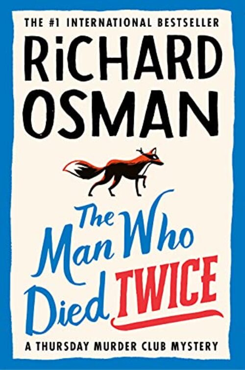 The Man Who Died Twice by Richard Osman