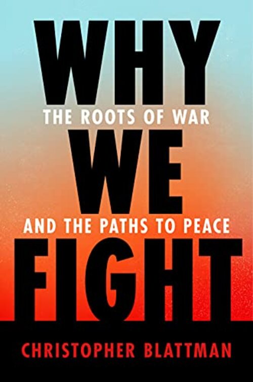 Why We Fight by Christopher Blattman