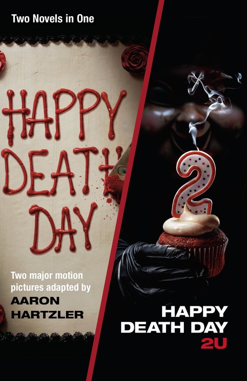 Happy Death Day & Happy Death Day 2U by Aaron Hartzler