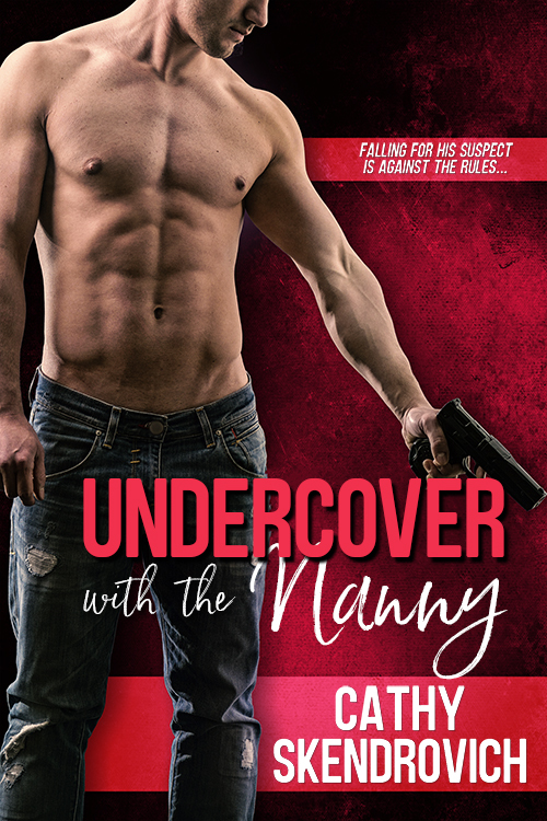 Undercover with the Nanny by Cathy Skendrovich