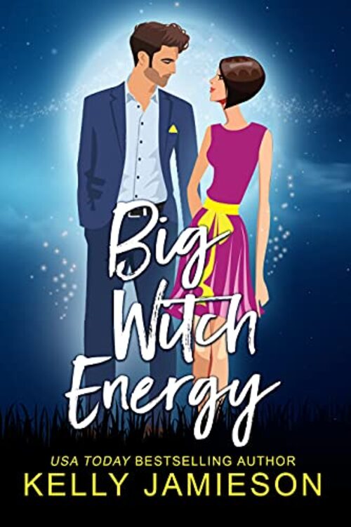 Excerpt of Big Witch Energy by Kelly Jamieson