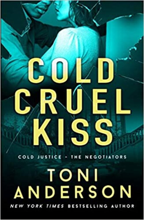 Cold Cruel Kiss by Toni Anderson