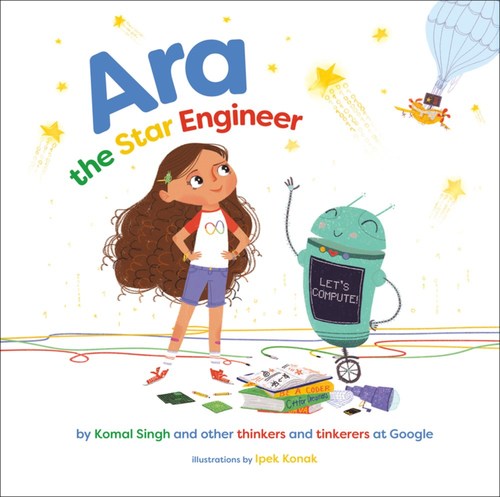 Ara the Star Engineer by Komal Singh
