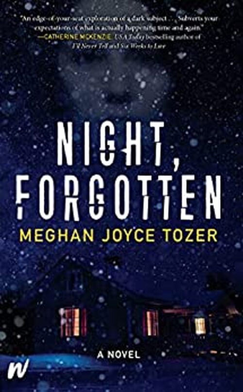 Night, Forgotten by Meghan Joyce Tozer