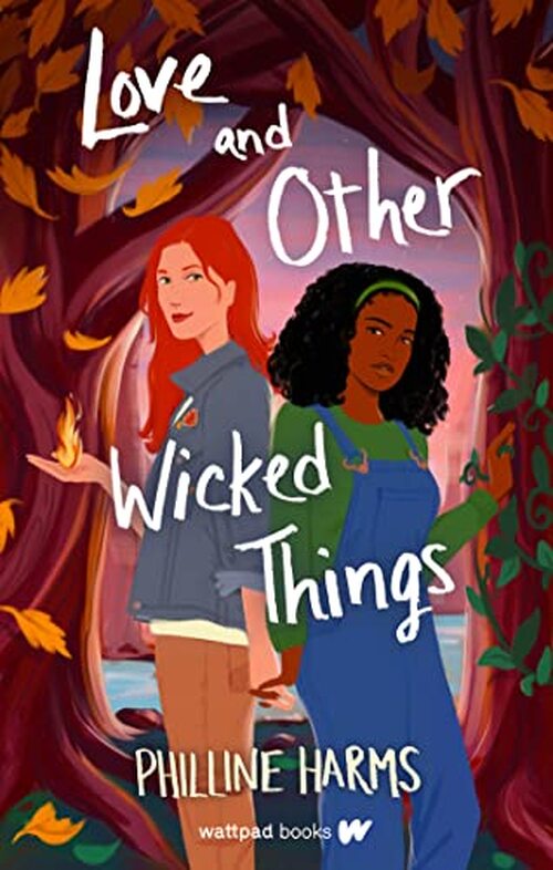Love and Other Wicked Things by Philline Harms