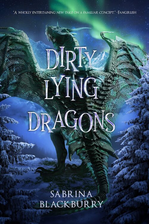 Dirty Lying Dragons by Sabrina Blackburry
