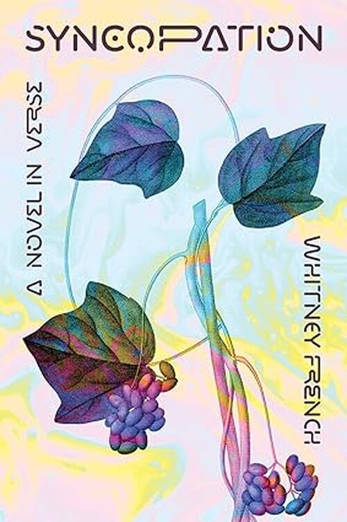 Syncopation: A Novel in Verse by Whitney French