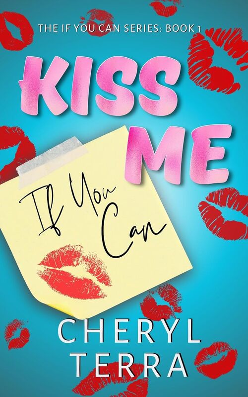Kiss Me If You Can by Cheryl Terra